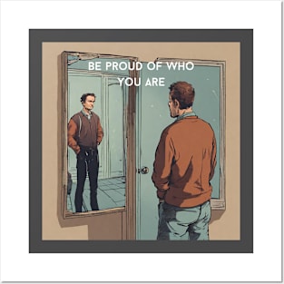 Be Proud of Who You Are Posters and Art